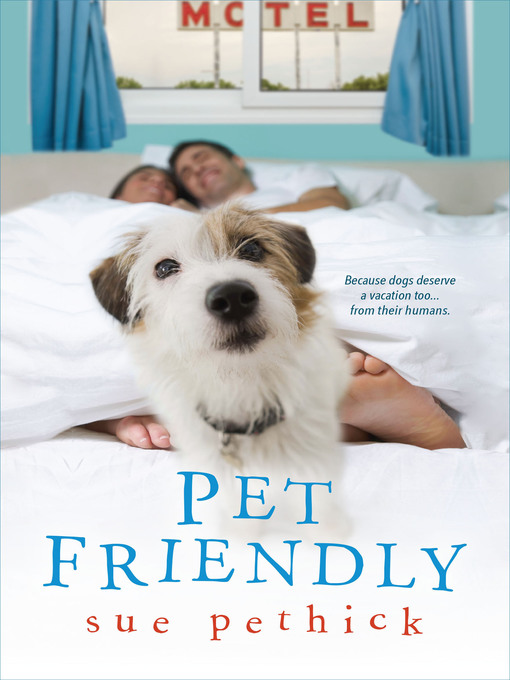 Title details for Pet Friendly by Sue Pethick - Available
